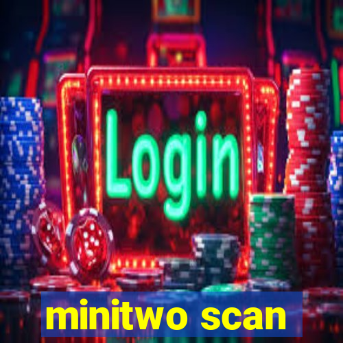 minitwo scan